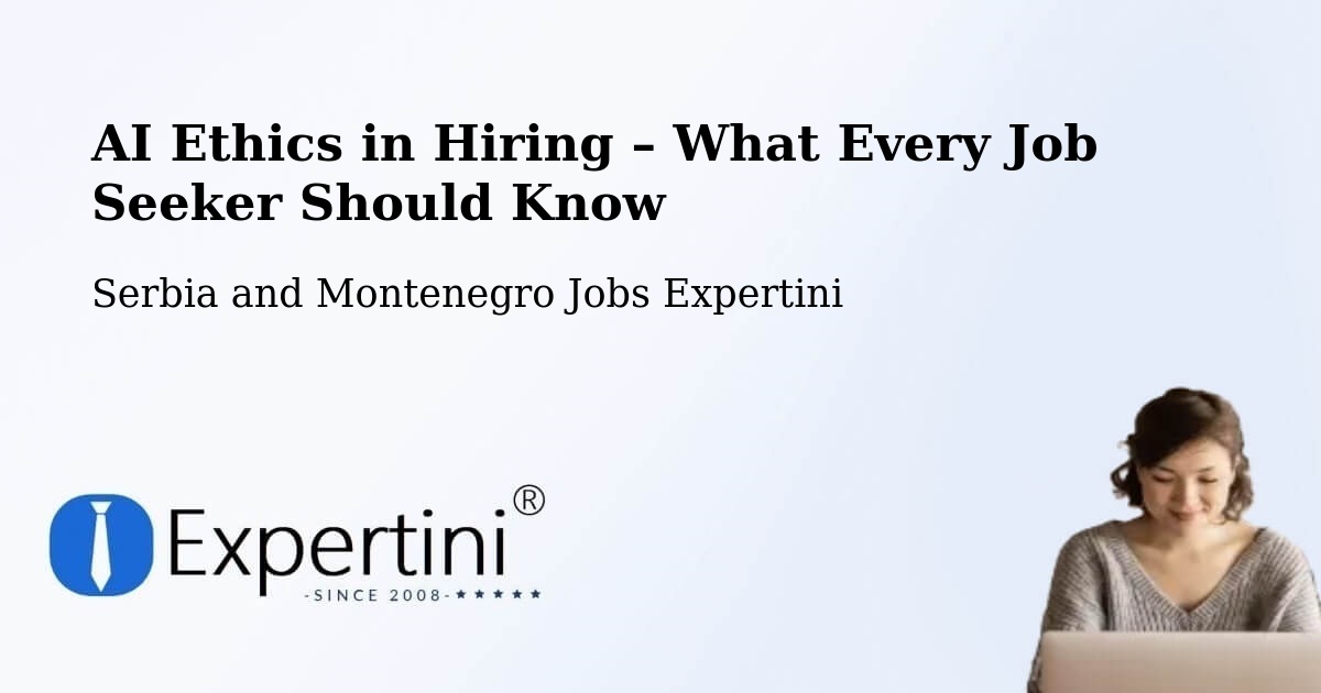 AI Ethics in Recruitment & Hiring – Franklin - Franklin, Serbia and Montenegro Jobs Expertini