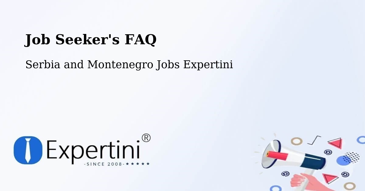 Job Seeker FAQ – Franklin - Serbia and Montenegro Jobs Expertini